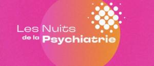 1ères Nuits de la Psychiatrie